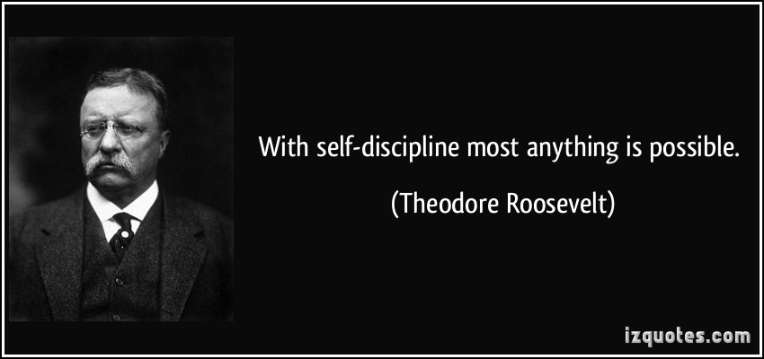 quote-with-self-discipline-most-anything-is-possible-theodore-roosevelt-158097